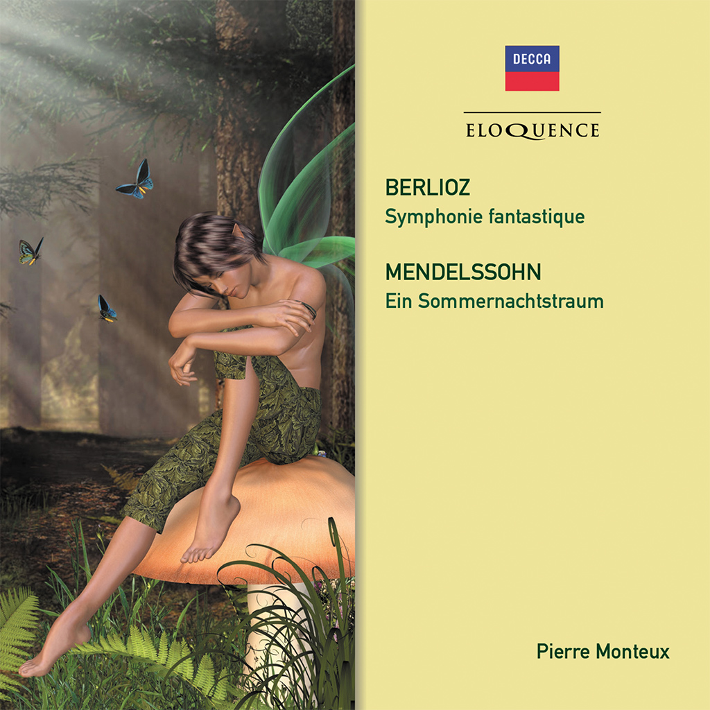 Berlioz: Symphonie fantastique. Mendelssohn: Ein Sommernachtstraum