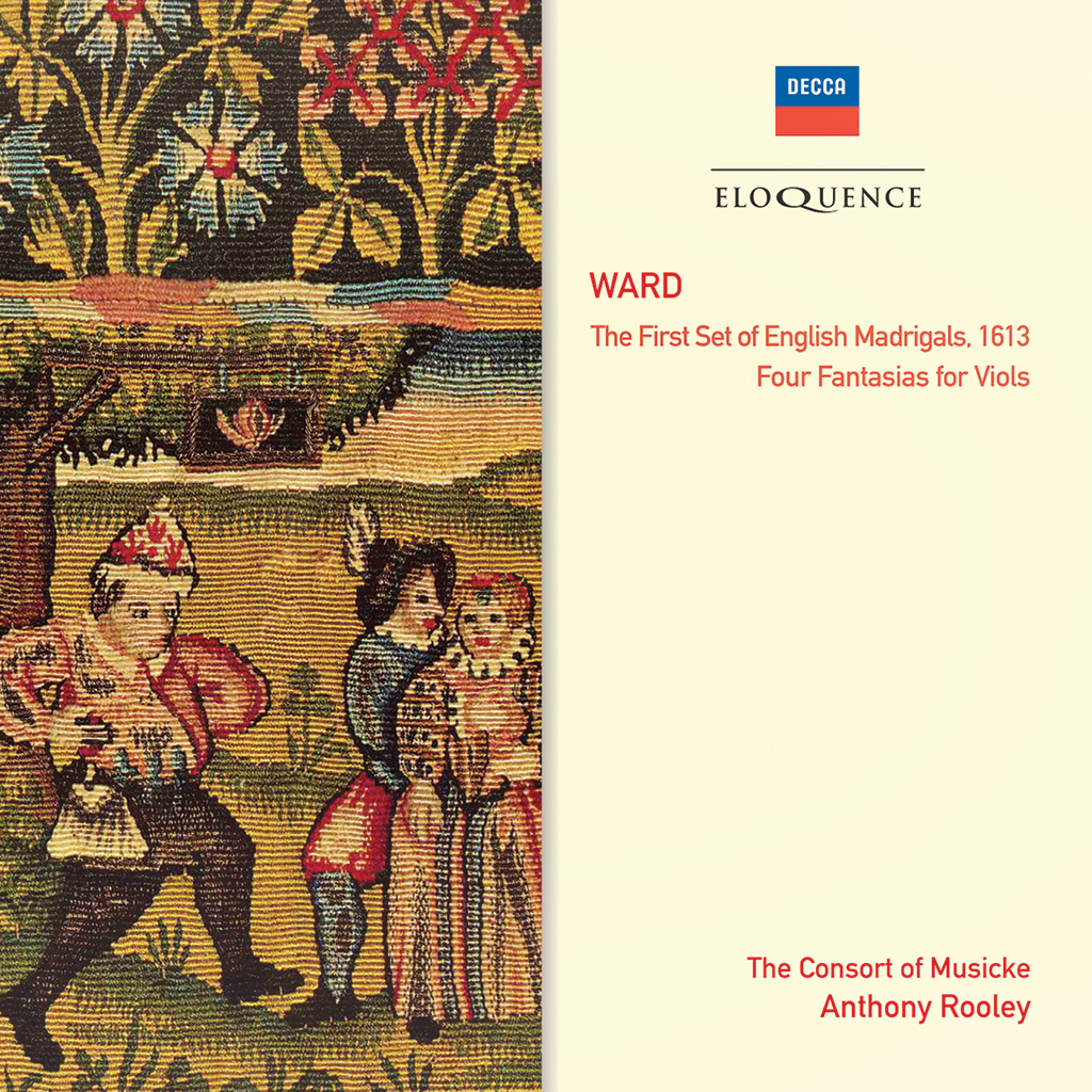 Ward: First Set of English Madrigals; Four Fantasias for Viols