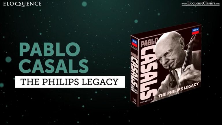 PABLO CASALS – THE PHILIPS LEGACY