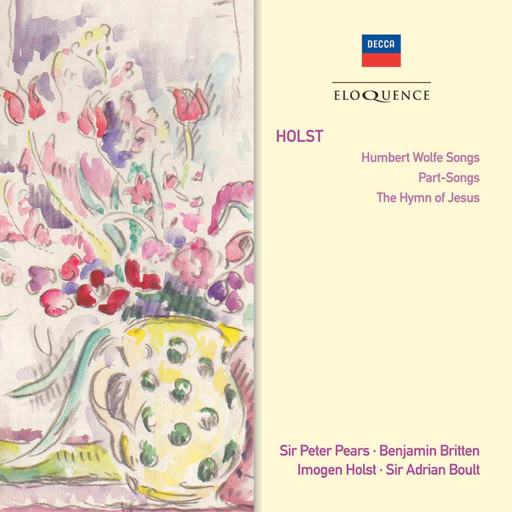 Holst: Humbert Wolfe Songs; Part Songs; The Hymn of Jesus