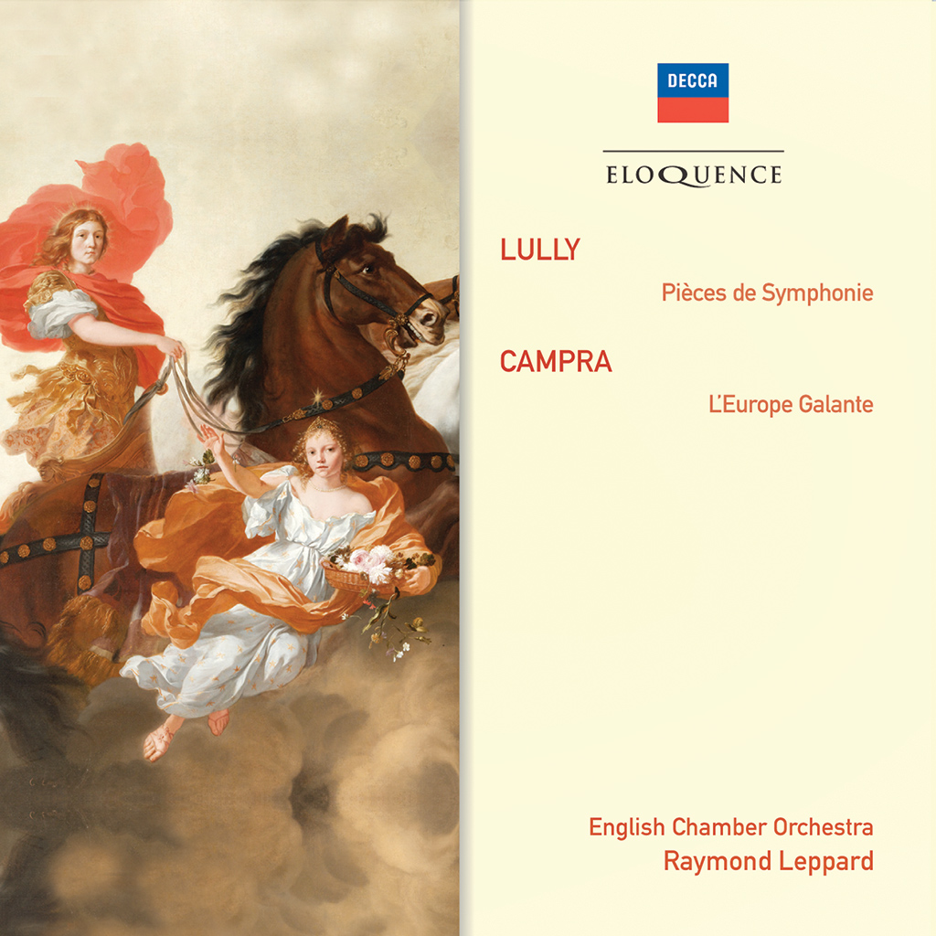 Lully: Pièces de Symphonie; Campra: L’Europe Galante