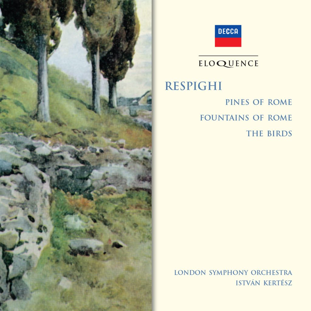 Respighi: Pines of Rome; The Birds; Fountains of Rome