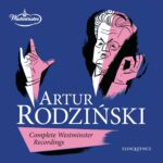 Artur Rodziński – Complete Westminster Recordings